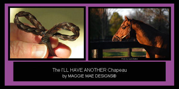 Sally Faith Steinmann created a horsehair braided heart for the "I'll Have Another" hat for Old Friends.